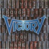 Victory (GER) : You Bought It - You Name It